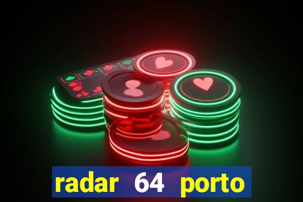 radar 64 porto seguro bahia